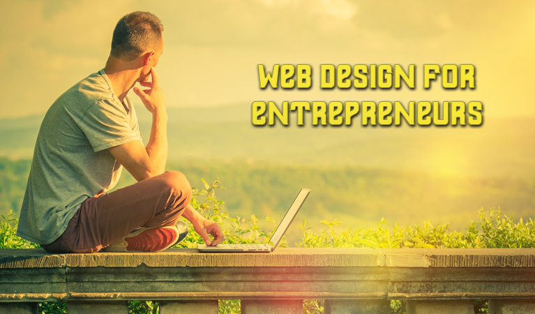 Entrepreneurs and Web Design: A Match Made in Heaven