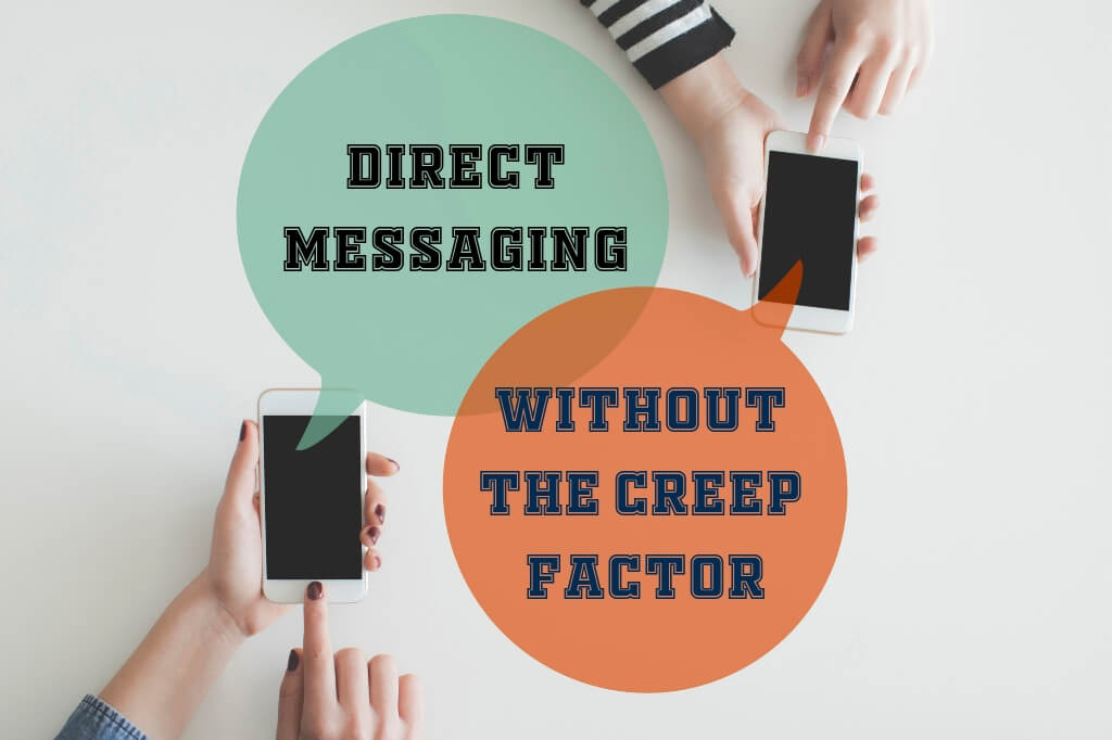 Implement a Direct Messaging Campaign like a Pro