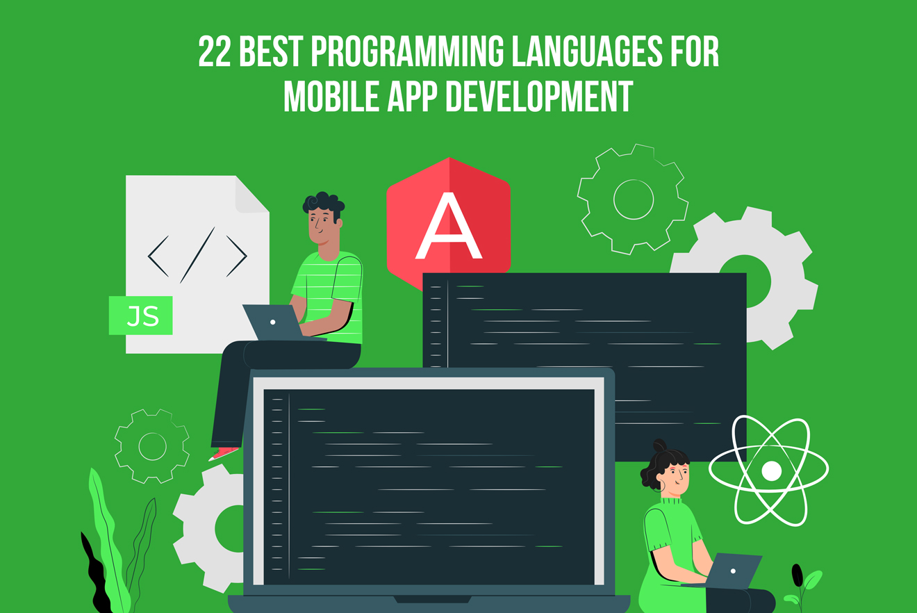 22 Best Programming Languages for Mobile App Development 2024