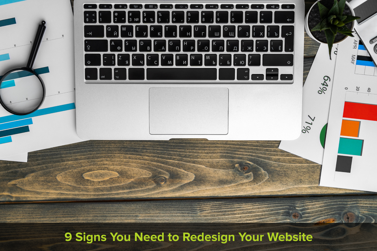 9 Signs You Need to Redesign Your Website