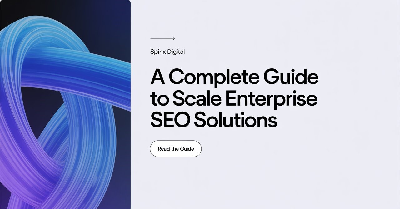 A Complete Guide to Scale Enterprise SEO Solutions
